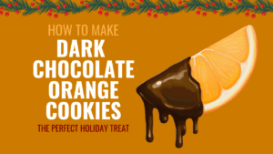Dark Chocolate Orange Cookies