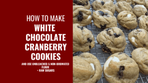 How to Make White Chocolate Cranberry Cookies