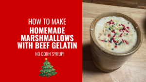 Homemade Marshmallows with Beef Gelatin